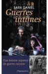 sara daniel, Guerres Intimes, flammarion 2012